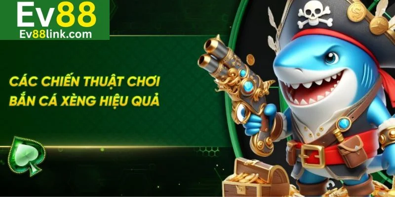 Nhà cái Ev88 có rất nhiều phiên bản bắn cá xèng online khác nhau.