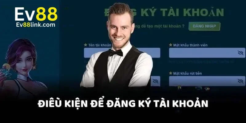 Đăng Ký Ev88 1 Đăng ký Ev88 không cần nhiều thao tác như chơi game.