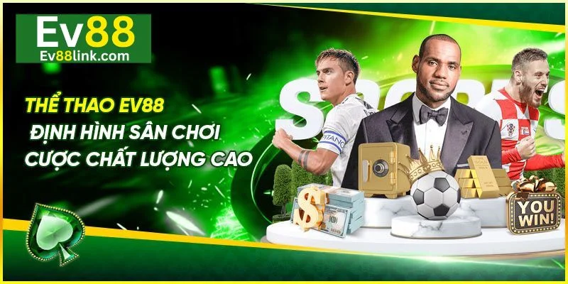 EV88 - Link Vào Nhà Cái Ev88 Chính Thức Mới Nhất 2025 12 Cược thể thao bạc tỷ tại nhà cái Ev88.