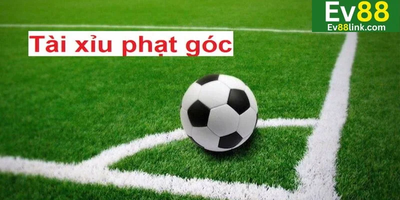Kèo Tài Xỉu Phạt Góc Ev88: Bí Kíp Soi Kèo Cực Đỉnh Từ Ev88 2 Kèo tài xỉu phạt góc rất được ưa chuộng trong cá độ bóng đá.