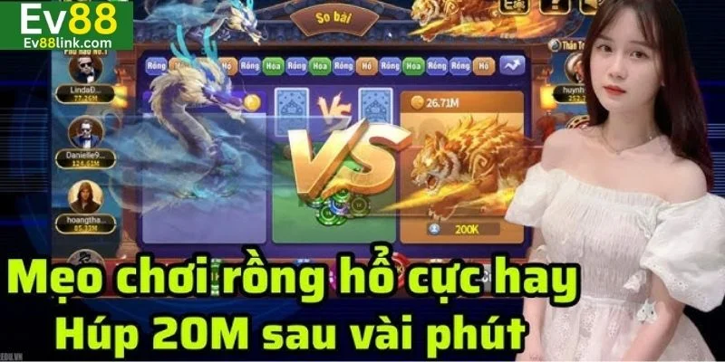 Mẹo Chơi Rồng Hổ Online Ev88: Tuyệt Chiêu Bất Khả Chiến Bại 4 Điểm danh các mẹo chơi rồng hổ online hay nhất tại Ev88.
