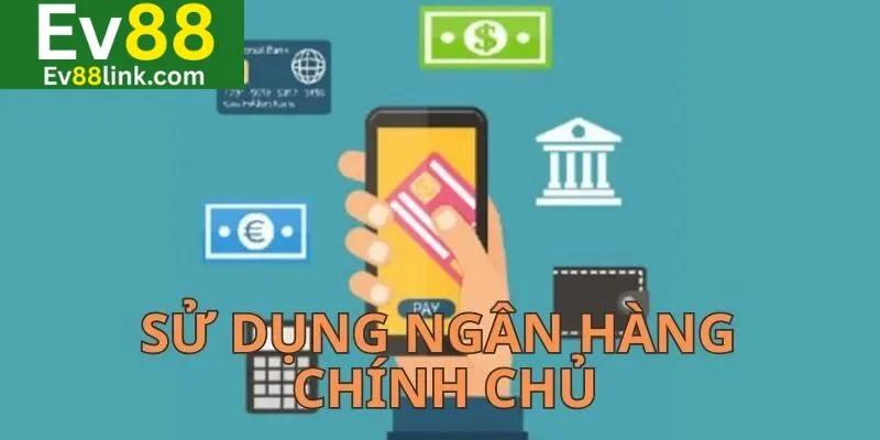 Nạp Tiền Ev88 4 Hội viên cần lưu ý một số yếu tố quan trọng để đảm bảo giao dịch an toàn.